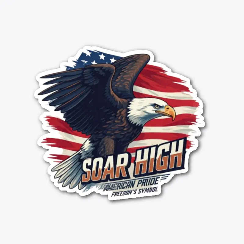 "Soar High American Pride"Freedom Symbol