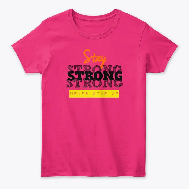 "Stay Strong" Motivational Black T-Shirt