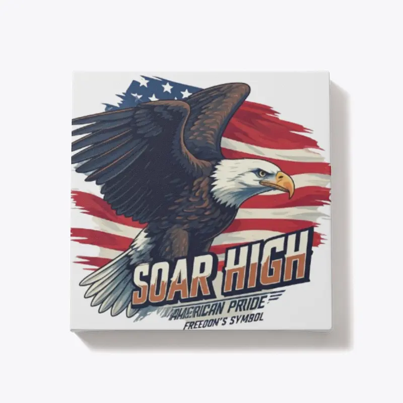 "Soar High American Pride"Freedom Symbol